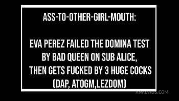 Ass To Other Girl Mouth : Eva Perez Failed Her Domina Test, Then