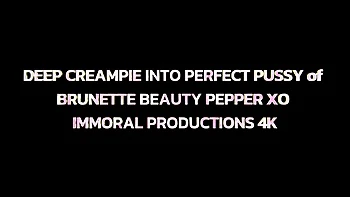 Deep Creampie Into Perfect Pussy Of Brunette Beauty Pepper Xo